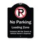 Signmission Designer Series-No Parking Loading Zone Violators Will Be Towed Vehicle Own, 24" x 18", BW-1824-9949 A-DES-BW-1824-9949 - alternate 1